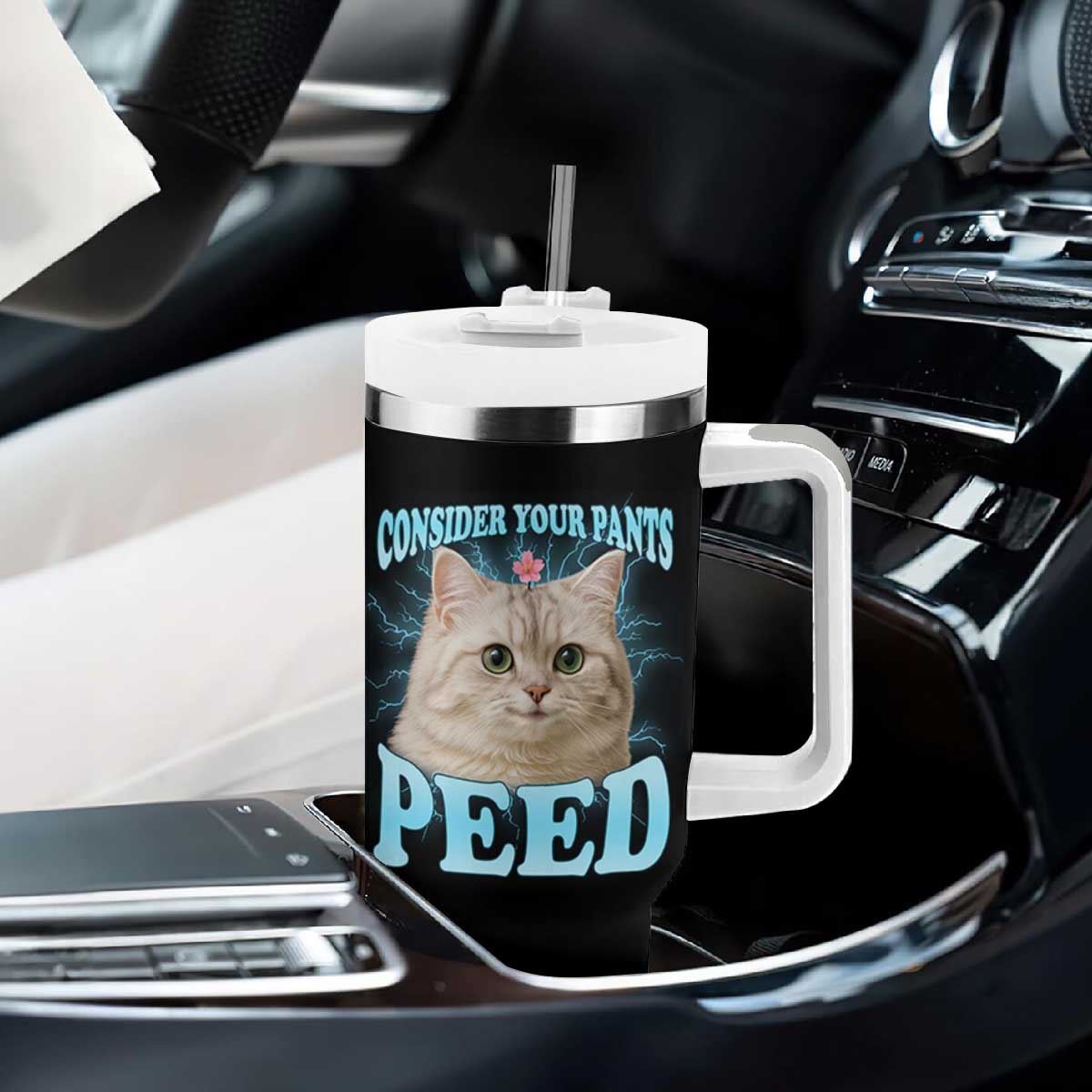 Funny Cat Tumbler With Handle Consider Your Pants Peed Meme Saying TS12 Print Your Wear