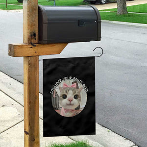 Consider Your Pants Peed Garden Flag Funny Cat Meme Saying TS12 Print Your Wear