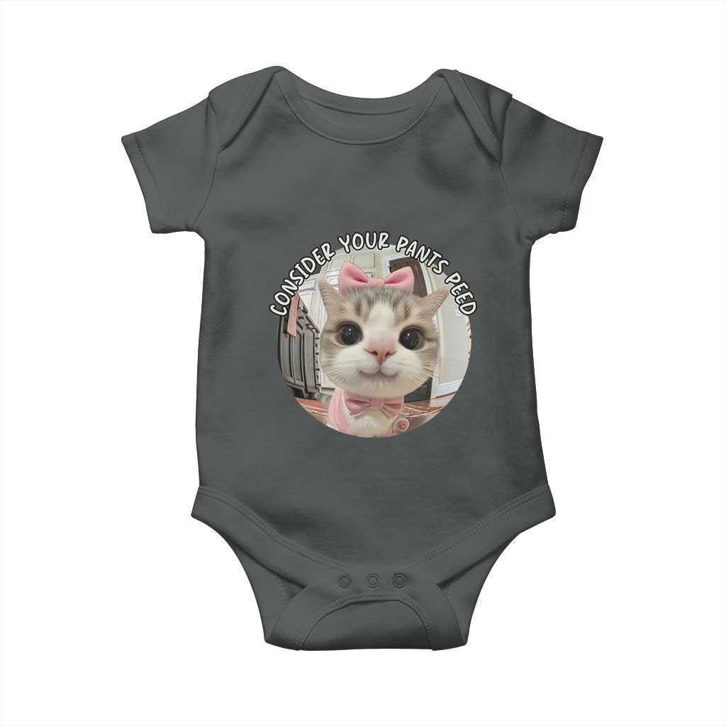 Consider Your Pants Peed Baby Onesie Funny Cat Meme Saying TS12 Dark Heather Print Your Wear