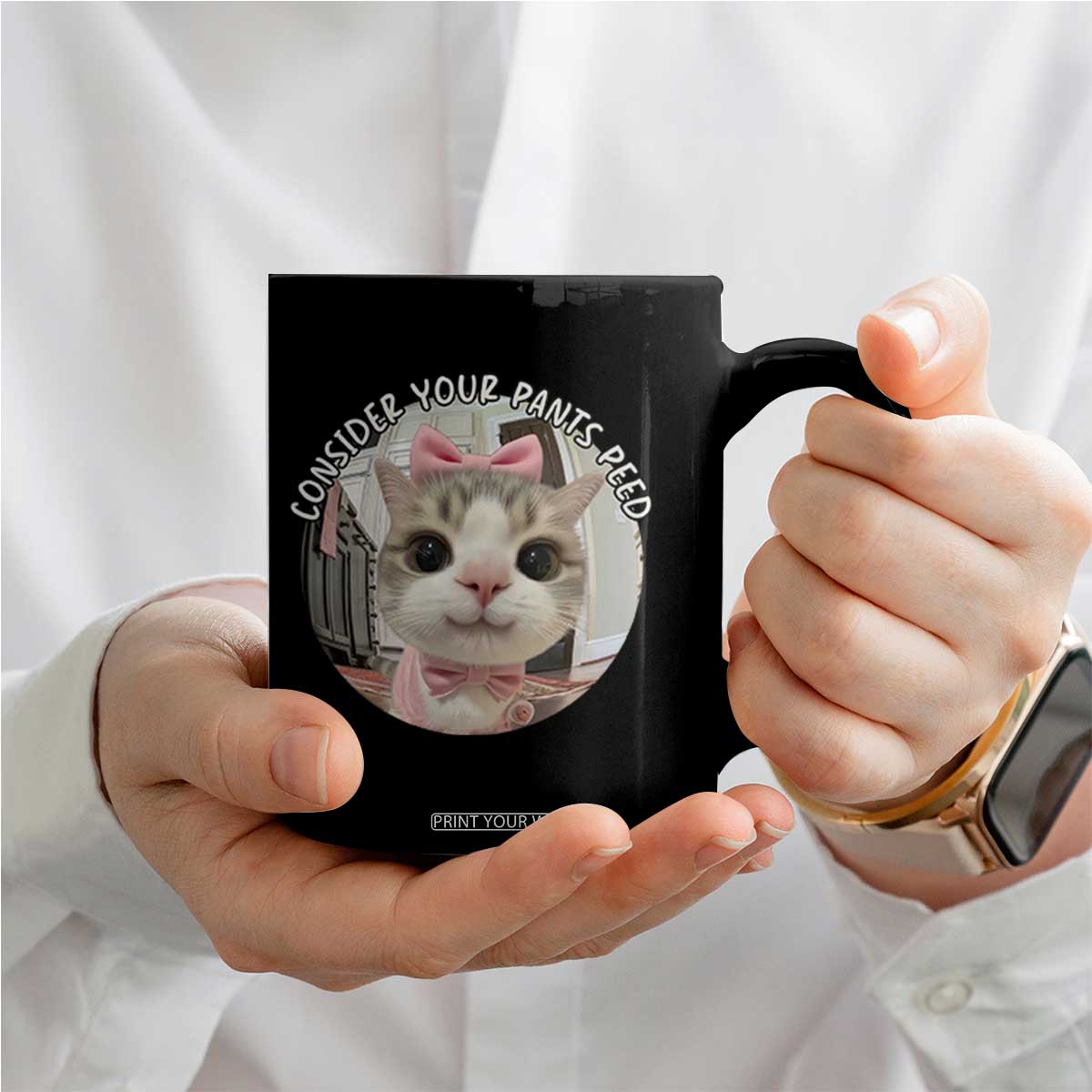Consider Your Pants Peed Coffee Mug Funny Cat Meme Saying TS12 Print Your Wear