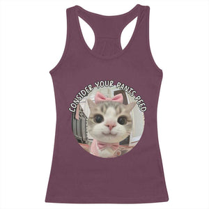 Consider Your Pants Peed Racerback Tank Top Funny Cat Meme Saying TS12 Maroon Print Your Wear