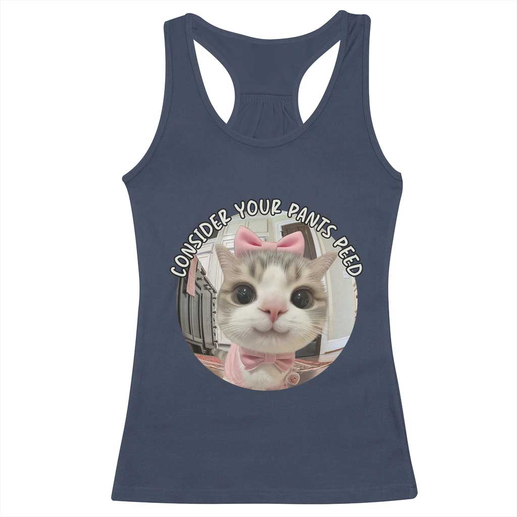 Consider Your Pants Peed Racerback Tank Top Funny Cat Meme Saying TS12 Navy Print Your Wear