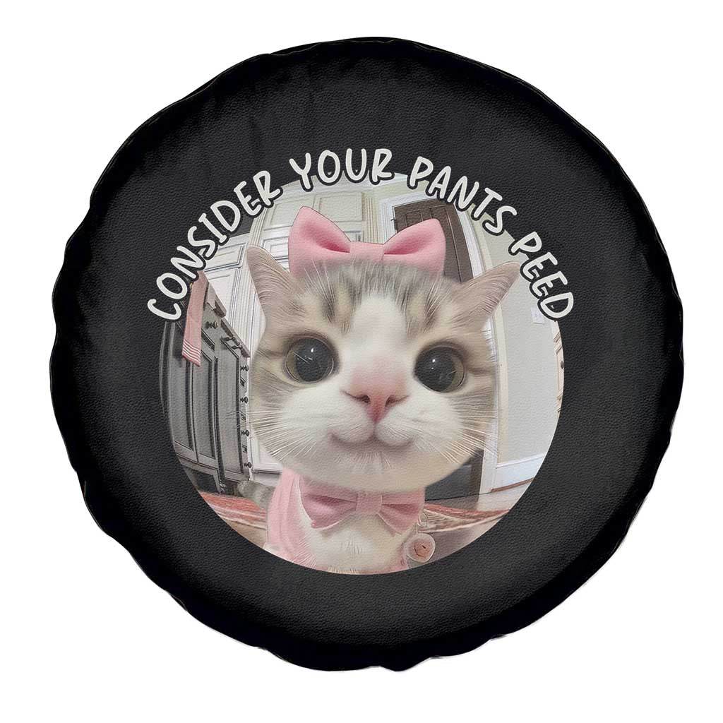 Consider Your Pants Peed Spare Tire Cover Funny Cat Meme Saying TS12 Print Your Wear