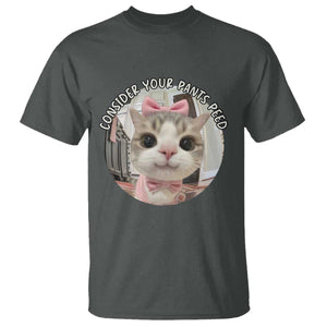 Consider Your Pants Peed T Shirt Funny Cat Meme Saying TS12 Dark Heather Print Your Wear