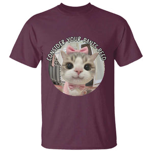 Consider Your Pants Peed T Shirt Funny Cat Meme Saying TS12 Maroon Print Your Wear