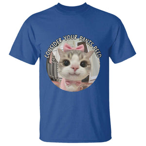 Consider Your Pants Peed T Shirt Funny Cat Meme Saying TS12 Royal Blue Print Your Wear