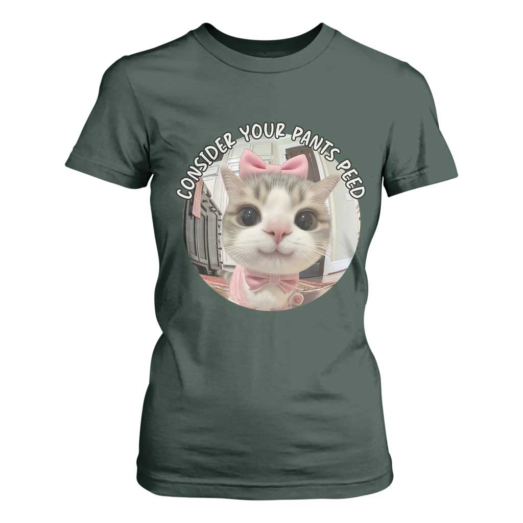 Consider Your Pants Peed T Shirt For Women Funny Cat Meme Saying TS12 Dark Forest Green Print Your Wear