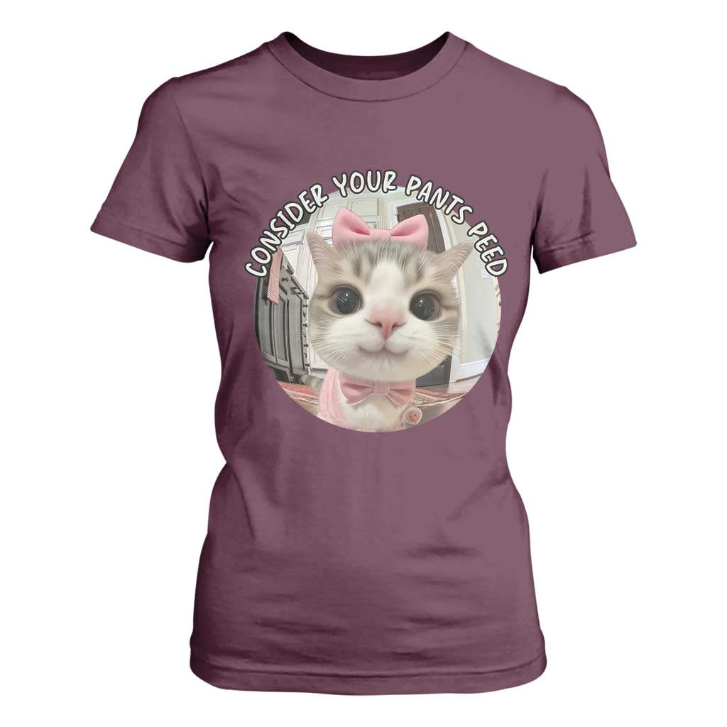 Consider Your Pants Peed T Shirt For Women Funny Cat Meme Saying TS12 Maroon Print Your Wear