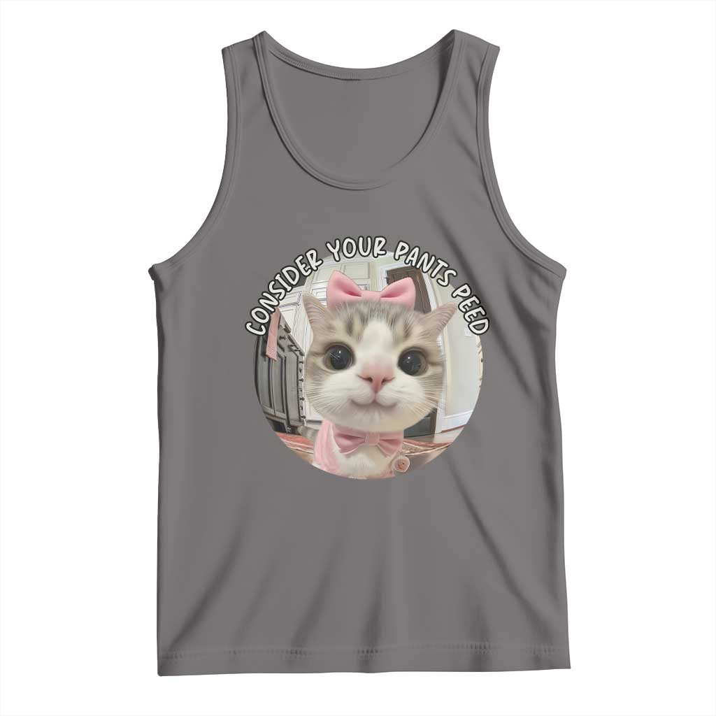 Consider Your Pants Peed Tank Top Funny Cat Meme Saying TS12 Deep Heather Print Your Wear