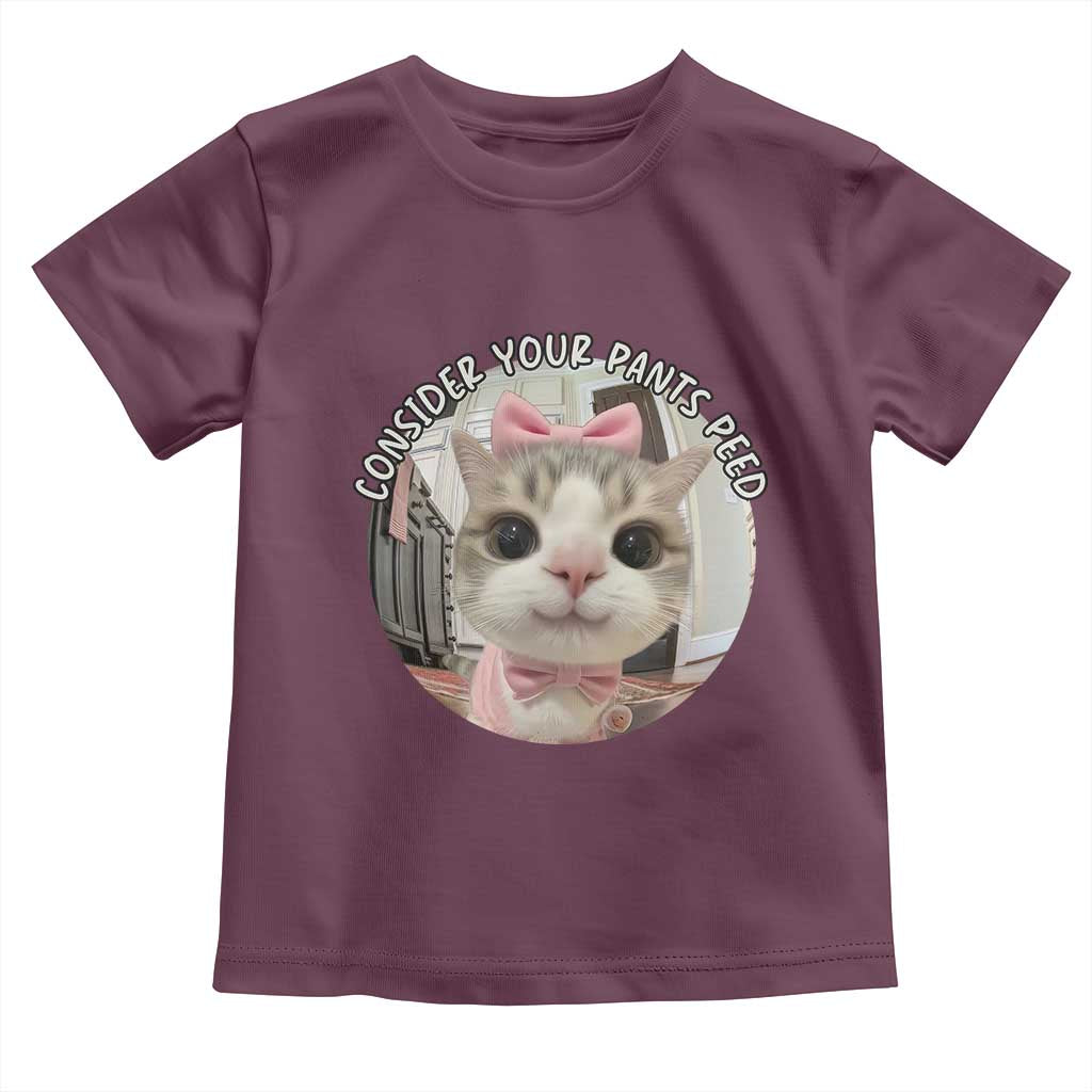 Consider Your Pants Peed Toddler T Shirt Funny Cat Meme Saying TS12 Maroon Print Your Wear