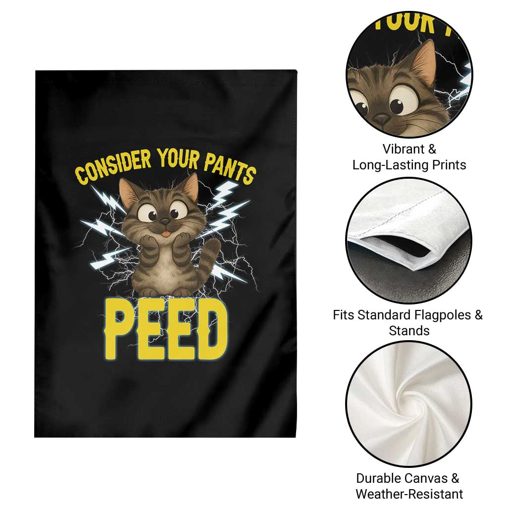 Funny Cat Lover Garden Flag Consider Your Pants Peed Quote TS12 Print Your Wear