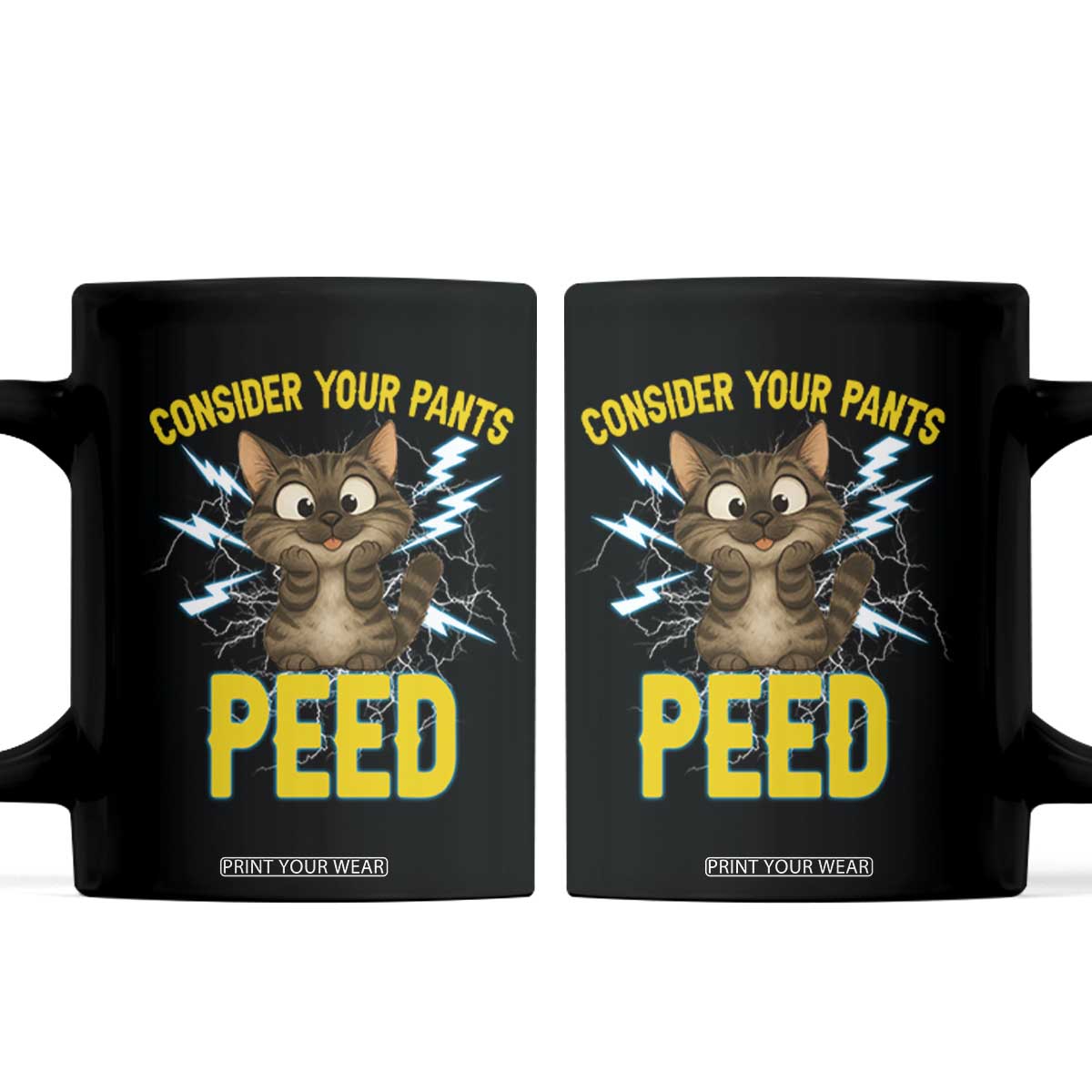 Funny Cat Lover Coffee Mug Consider Your Pants Peed Quote TS12 Black Print Your Wear