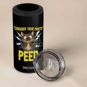 Funny Cat Lover 4 in 1 Can Cooler Tumbler Consider Your Pants Peed Quote TS12 Print Your Wear