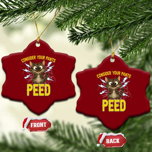Funny Cat Lover Ceramic Ornament Consider Your Pants Peed Quote TS12 Print Your Wear