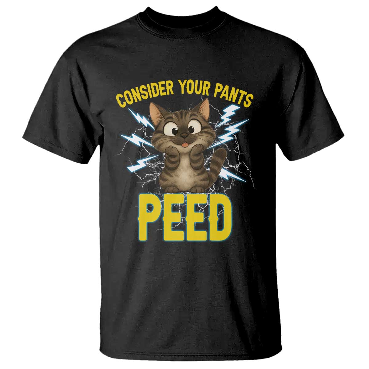 Funny Cat Lover T Shirt Consider Your Pants Peed Quote TS12 Black Print Your Wear