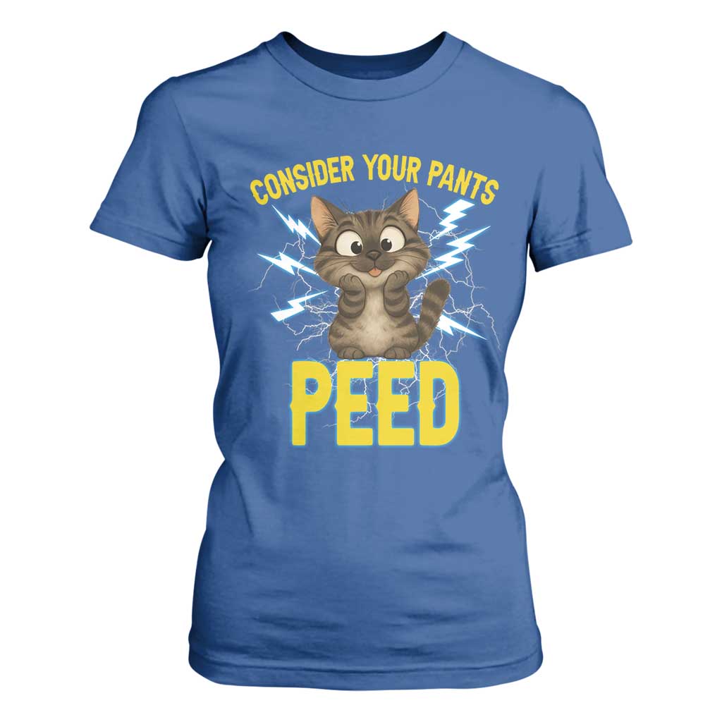 Funny Cat Lover T Shirt For Women Consider Your Pants Peed Quote TS12 Royal Blue Print Your Wear