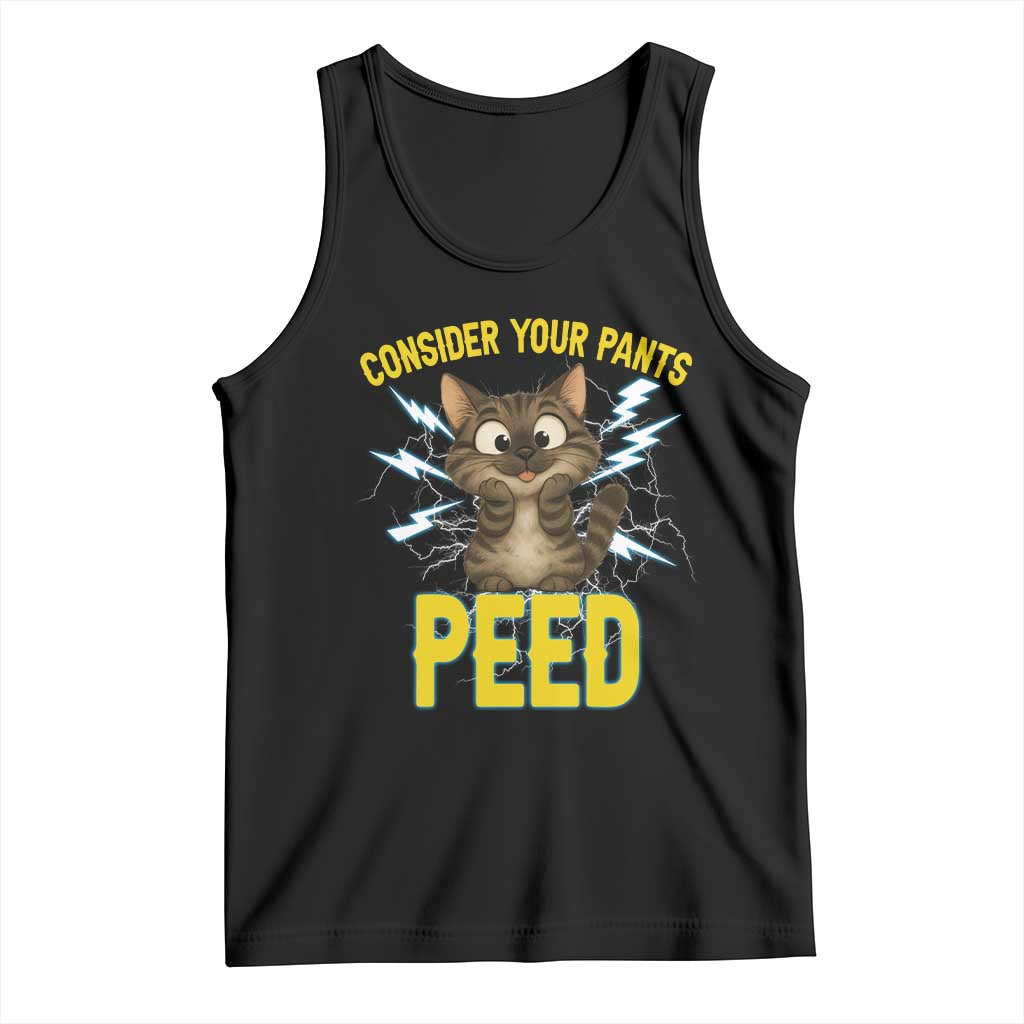 Funny Cat Lover Tank Top Consider Your Pants Peed Quote TS12 Black Print Your Wear