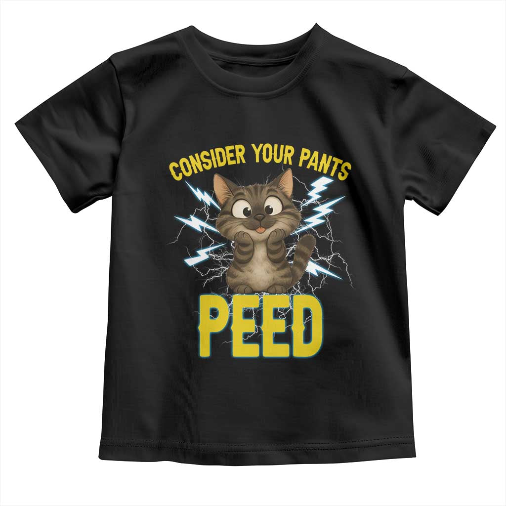 Funny Cat Lover Toddler T Shirt Consider Your Pants Peed Quote TS12 Black Print Your Wear