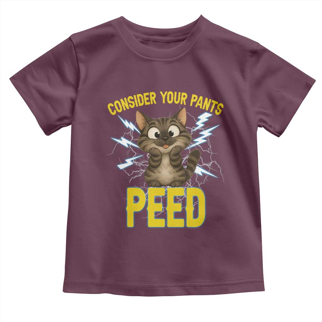 Funny Cat Lover Toddler T Shirt Consider Your Pants Peed Quote TS12 Maroon Print Your Wear