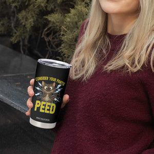 Funny Cat Lover Tumbler Cup Consider Your Pants Peed Quote TS12 Print Your Wear