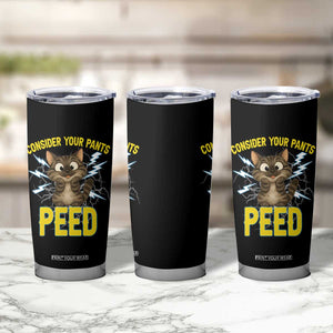 Funny Cat Lover Tumbler Cup Consider Your Pants Peed Quote TS12 Print Your Wear