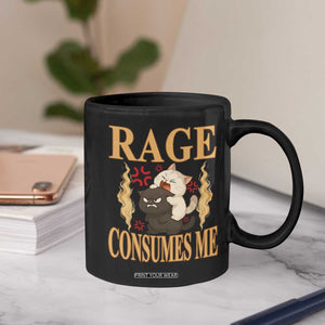 Cute Cat Coffee Mug Rage Is Consuming Me TS12 Print Your Wear