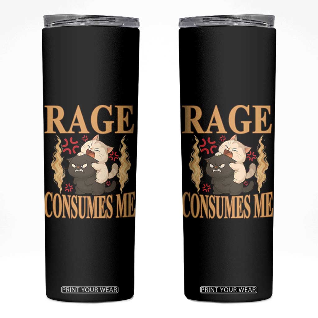 Cute Cat Skinny Tumbler Rage Is Consuming Me TS12 Black Print Your Wear