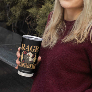 Cute Cat Tumbler Cup Rage Is Consuming Me TS12 Print Your Wear