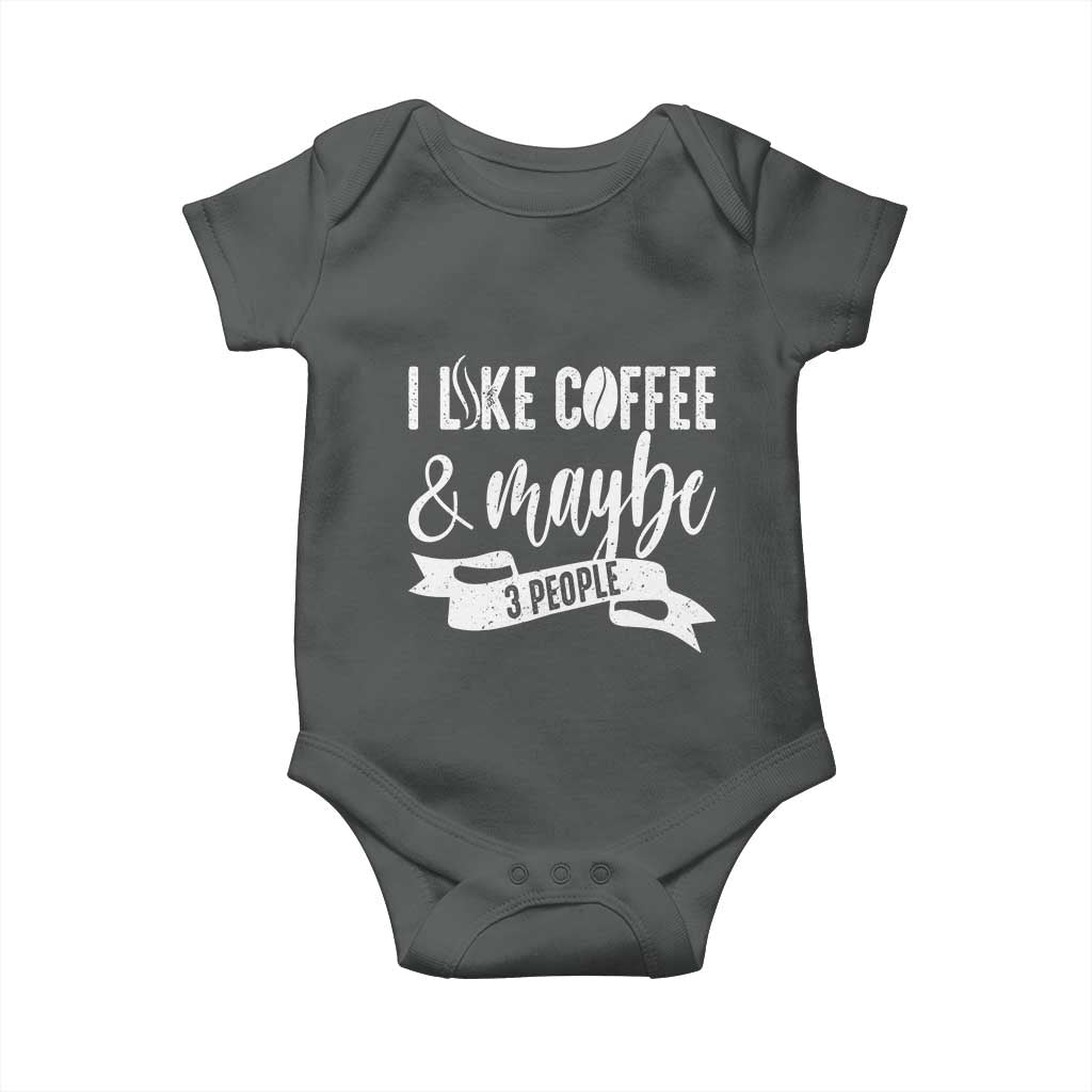 Coffee Lover Baby Onesie I Like Coffee And Maybe Three People TS12 Dark Heather Print Your Wear