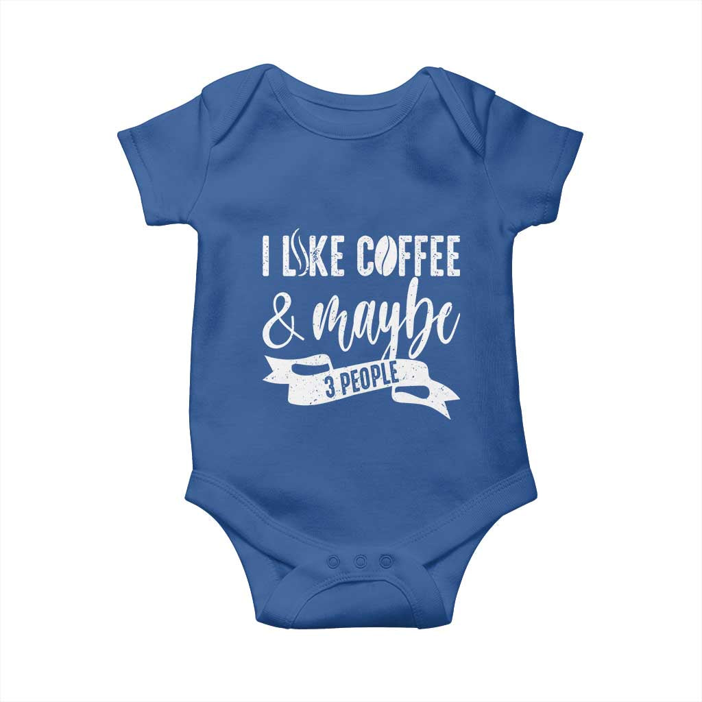Coffee Lover Baby Onesie I Like Coffee And Maybe Three People TS12 Royal Blue Print Your Wear