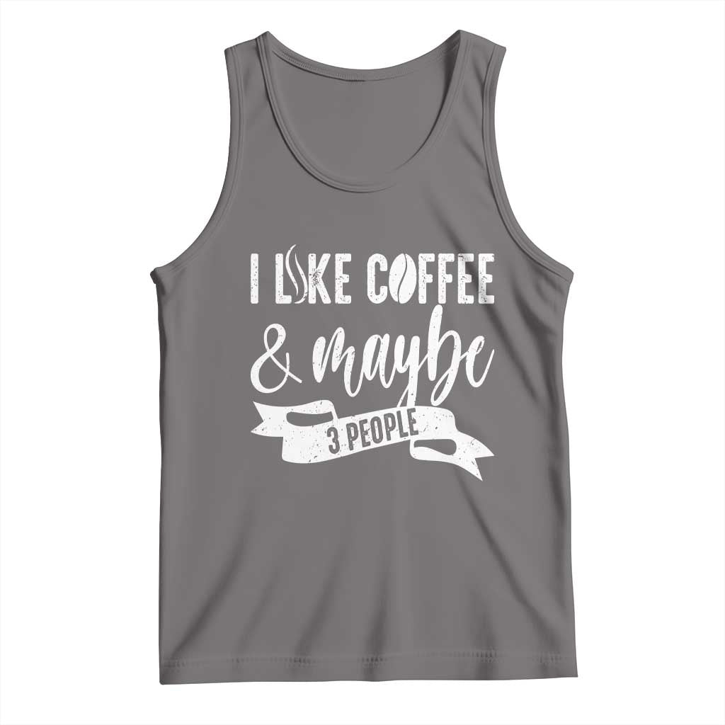 Coffee Lover Tank Top I Like Coffee And Maybe Three People TS12 Deep Heather Print Your Wear