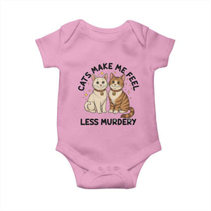 Sarcastic Cat Lover Baby Onesie Cats Make Me Feel Less Murdery TS12 Light Pink Print Your Wear