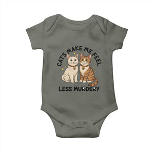 Sarcastic Cat Lover Baby Onesie Cats Make Me Feel Less Murdery TS12 Military Green Print Your Wear