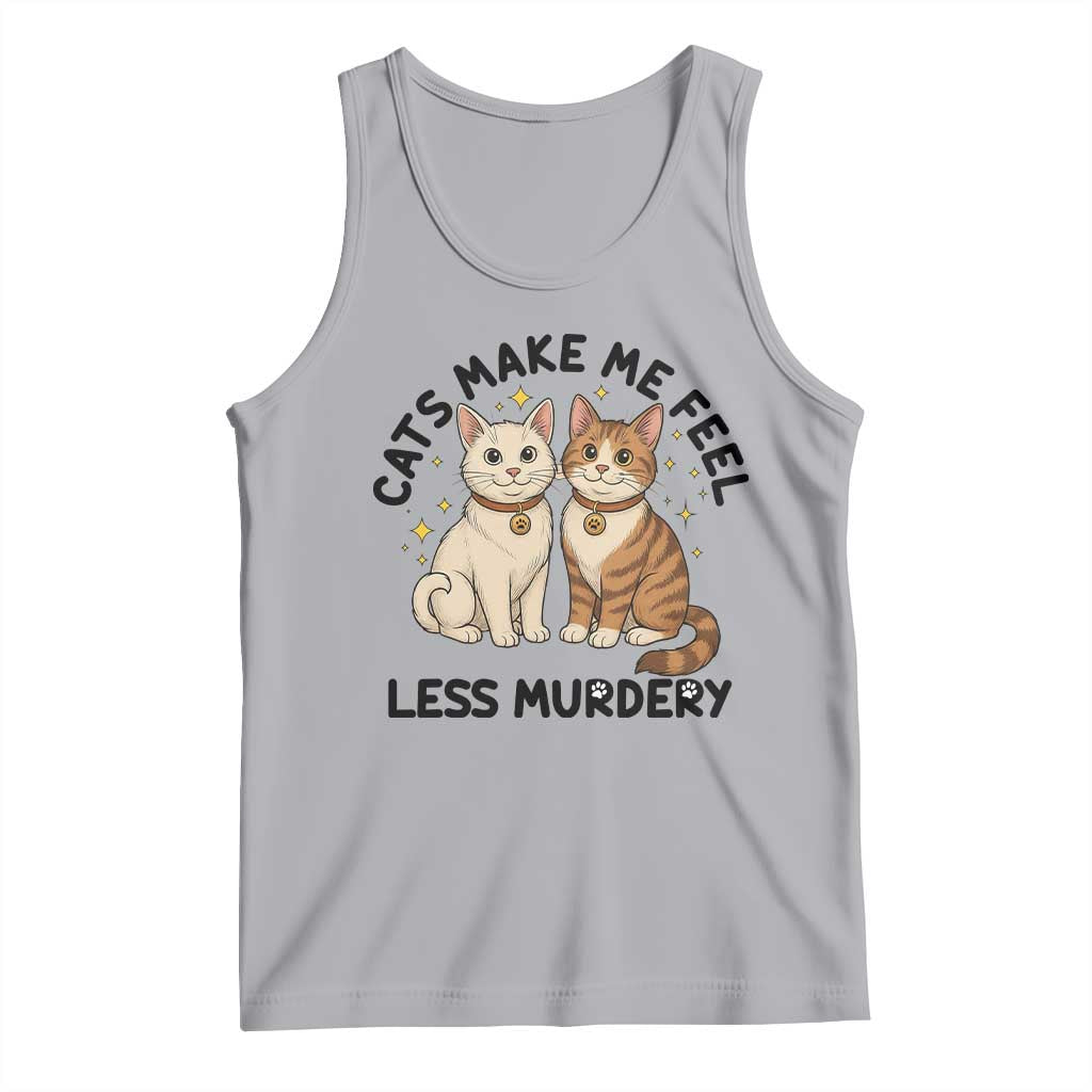 Sarcastic Cat Lover Tank Top Cats Make Me Feel Less Murdery TS12 Athletic Heather Print Your Wear