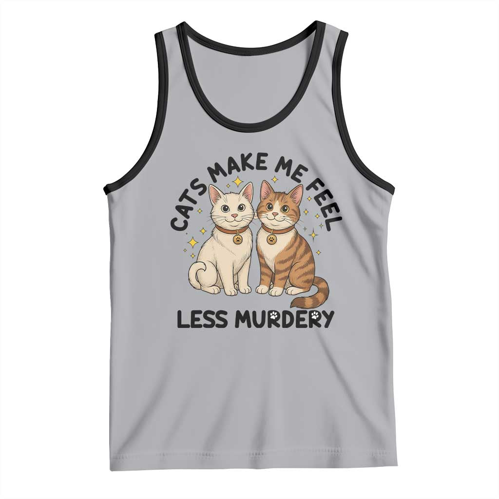 Sarcastic Cat Lover Tank Top Cats Make Me Feel Less Murdery TS12 Athletic Heather Black Print Your Wear