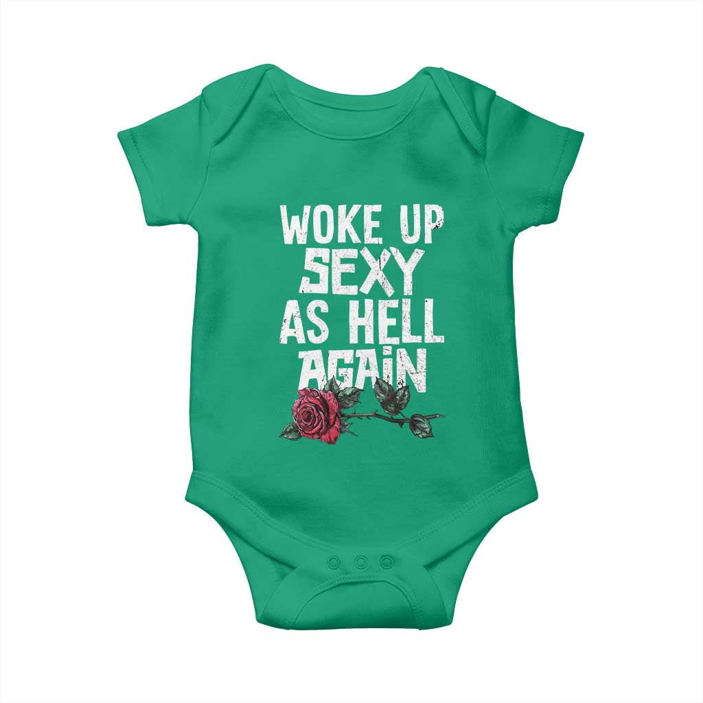 I Woke Up Sexy As Hell Again Baby Onesie Funny Women Quote TS12 Irish Green Print Your Wear