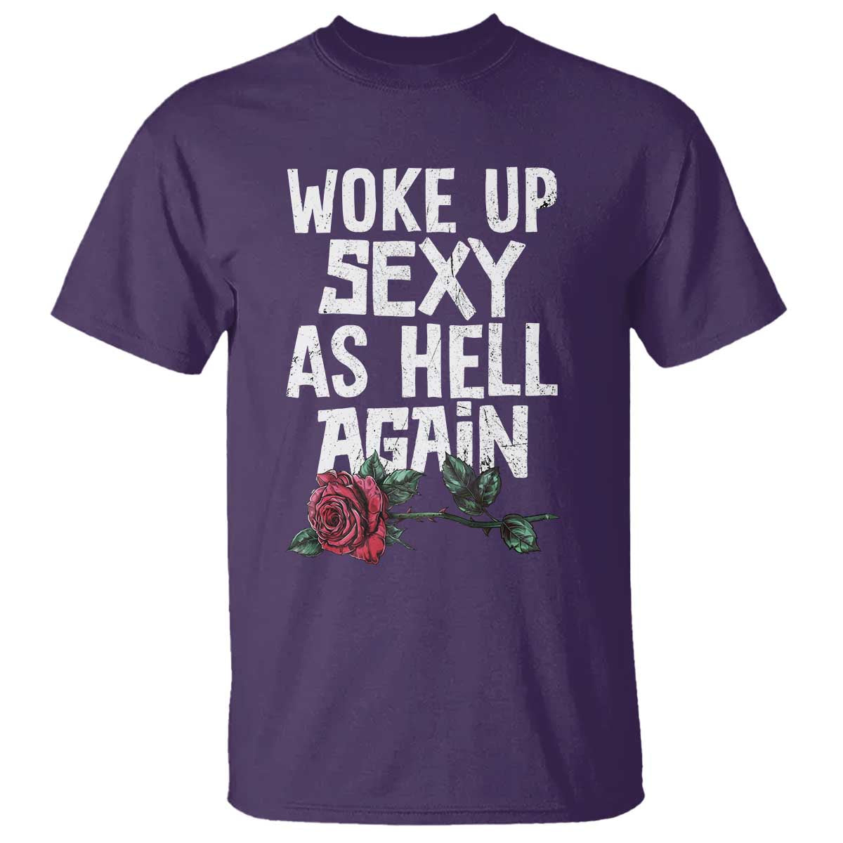 I Woke Up Sexy As Hell Again T Shirt Funny Women Quote TS12 Purple Print Your Wear