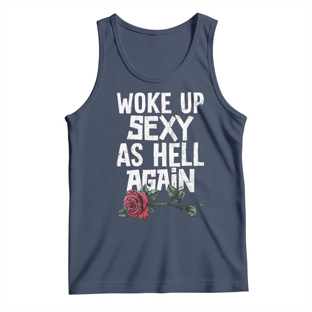 I Woke Up Sexy As Hell Again Tank Top Funny Women Quote TS12 Navy Print Your Wear