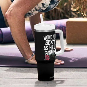 I Woke Up Sexy As Hell Again Tumbler With Handle Funny Women Quote TS12 Print Your Wear