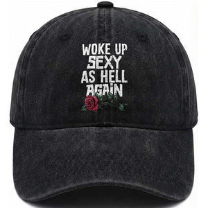 I Woke Up Sexy As Hell Again Washed Cotton Baseball Cap Funny Women Quote TS12 Print Your Wear