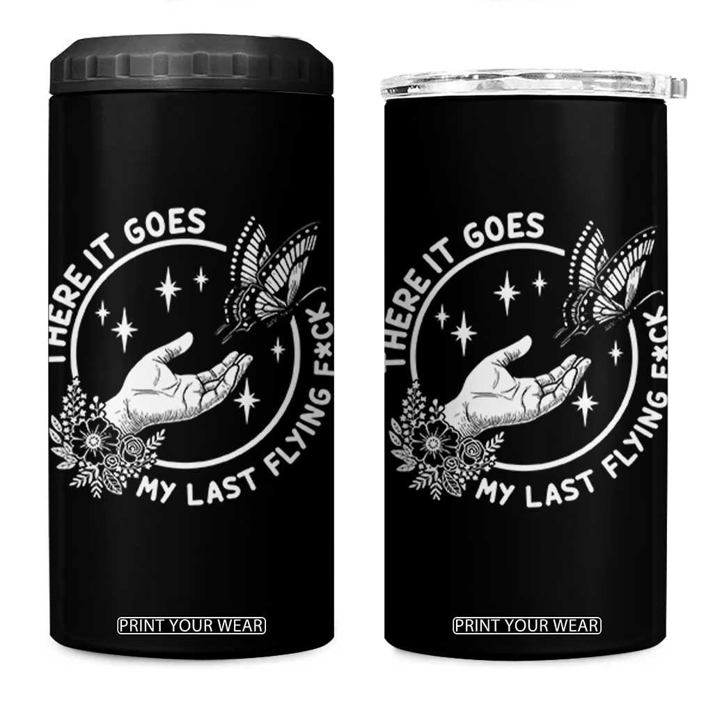 There It Goes My Last Flying F*ck 4 in 1 Can Cooler Tumbler Funny Women Quote TS12 One Size: 16 oz Black Print Your Wear