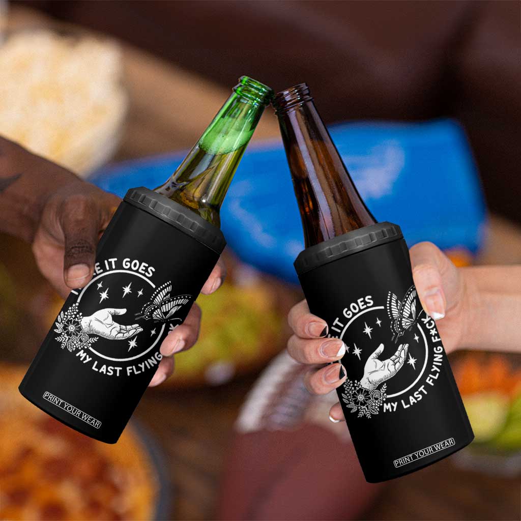 There It Goes My Last Flying F*ck 4 in 1 Can Cooler Tumbler Funny Women Quote TS12 Print Your Wear