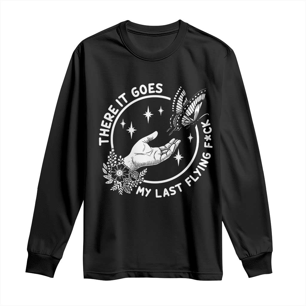 There It Goes My Last Flying F*ck Long Sleeve Shirt Funny Women Quote TS12 Black Print Your Wear
