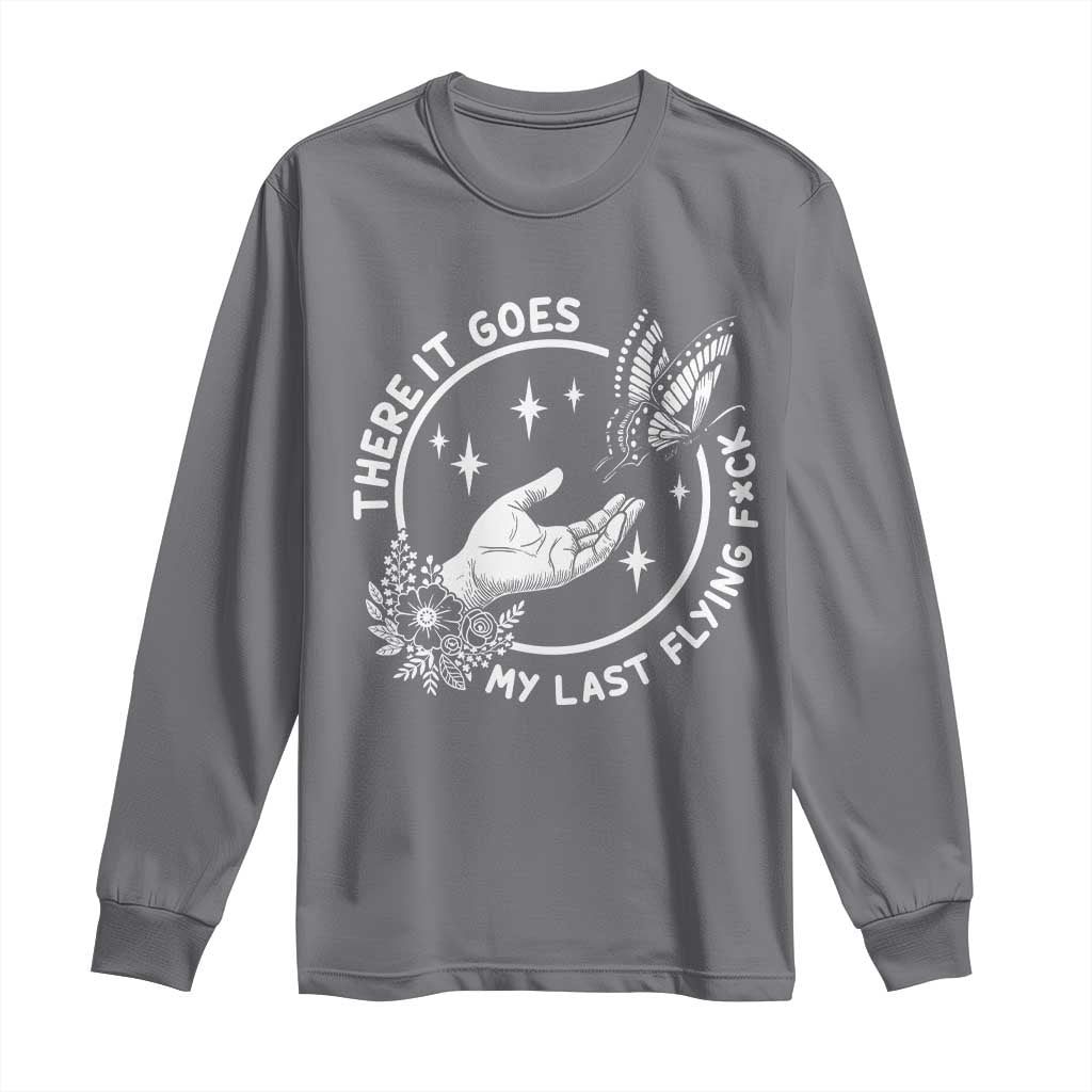 There It Goes My Last Flying F*ck Long Sleeve Shirt Funny Women Quote TS12 Charcoal Print Your Wear