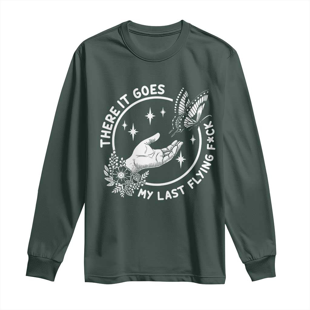There It Goes My Last Flying F*ck Long Sleeve Shirt Funny Women Quote TS12 Dark Forest Green Print Your Wear