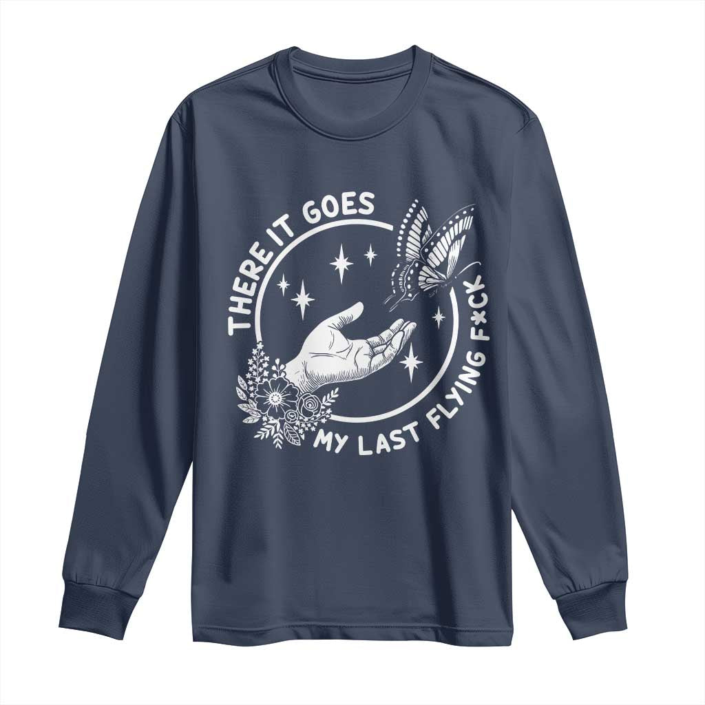 There It Goes My Last Flying F*ck Long Sleeve Shirt Funny Women Quote TS12 Navy Print Your Wear