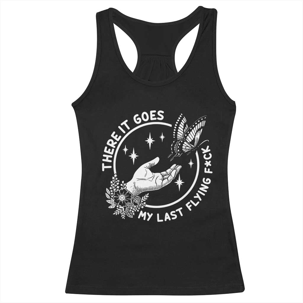 There It Goes My Last Flying F*ck Racerback Tank Top Funny Women Quote TS12 Black Print Your Wear