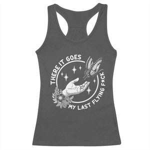 There It Goes My Last Flying F*ck Racerback Tank Top Funny Women Quote TS12 Dark Heather Print Your Wear