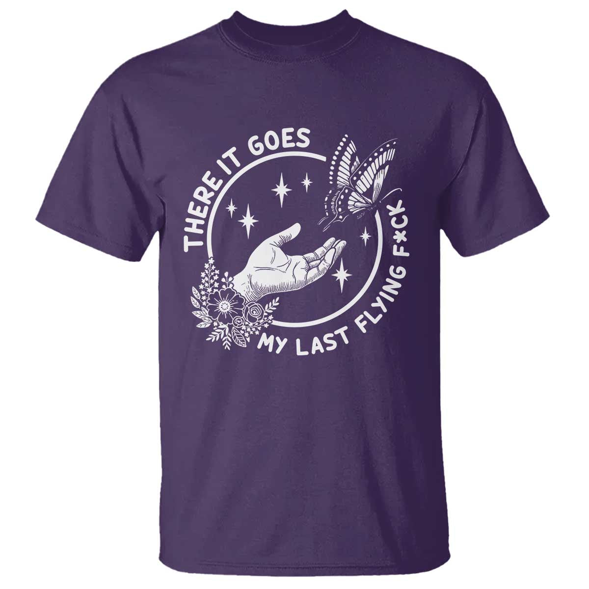 There It Goes My Last Flying F*ck T Shirt Funny Women Quote TS12 Purple Print Your Wear