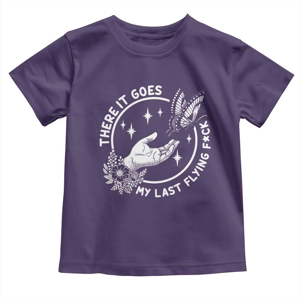 There It Goes My Last Flying F*ck Toddler T Shirt Funny Women Quote TS12 Purple Print Your Wear